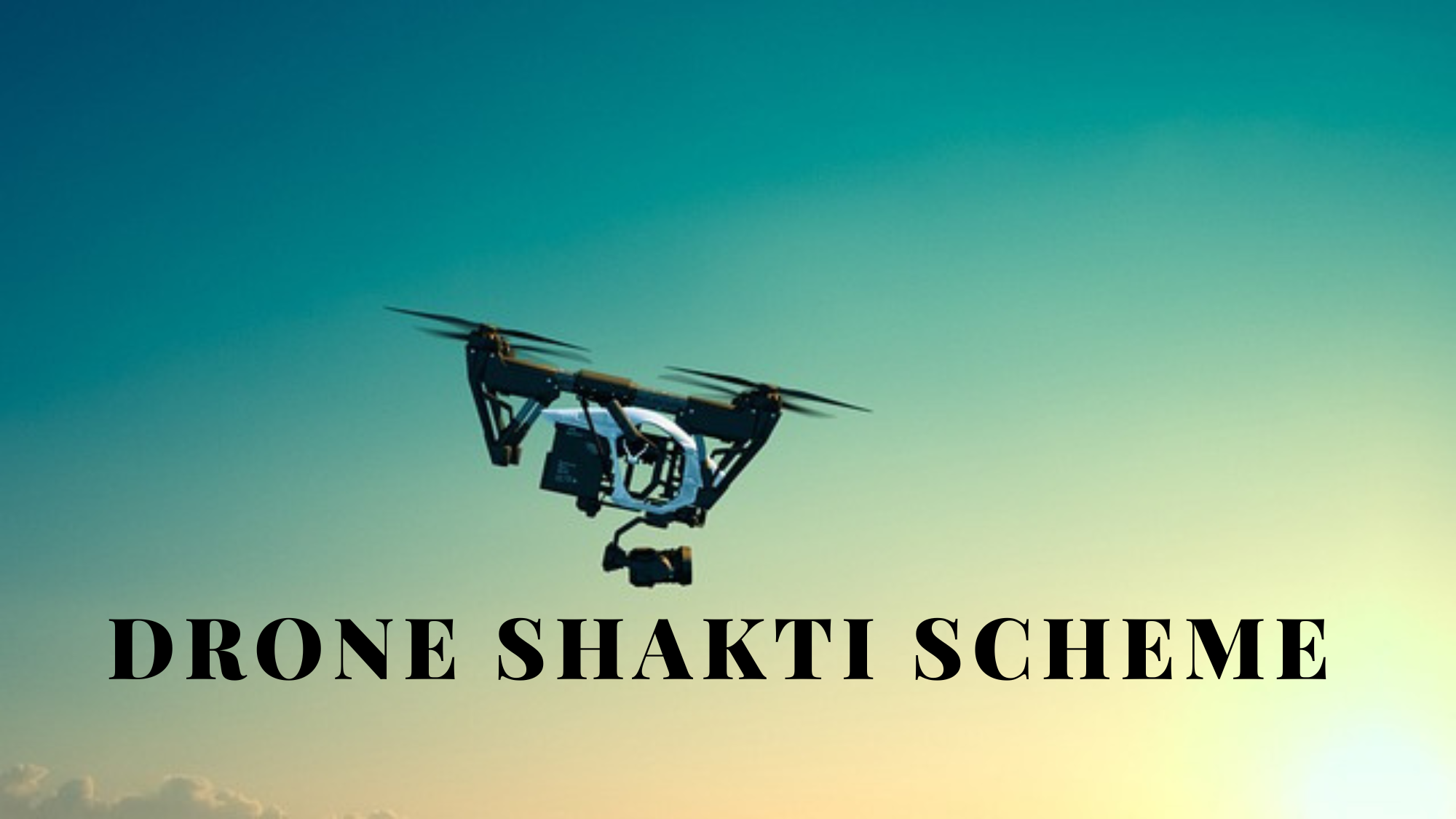 India’s Drone Shakti Scheme to Empower Startups for a Drone Revolution